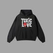 Toxic Love Hoodie